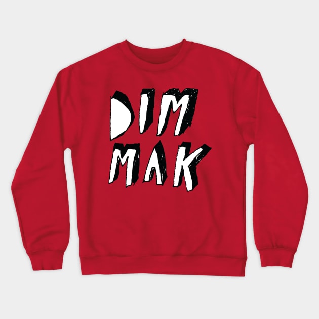 DIM MAK Crewneck Sweatshirt by MindsparkCreative